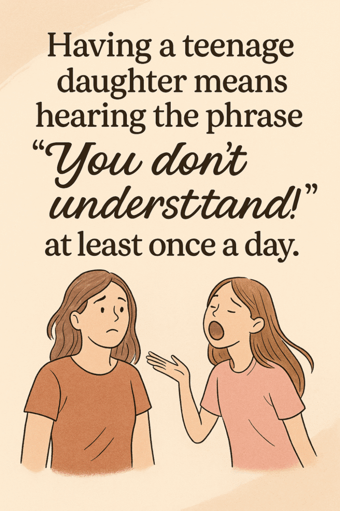 Teenage Daughter Quotes